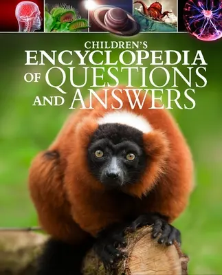 Enciclopedia infantil de preguntas y respuestas: Espacio, Planeta Tierra, Animales, Cuerpo Humano, Ciencia, Tecnología - Children's Encyclopedia of Questions and Answers: Space, Planet Earth, Animals, Human Body, Science, Technology