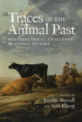 Huellas del pasado animal: Retos metodológicos de la historia de los animales - Traces of the Animal Past: Methodological Challenges in Animal History