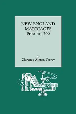 Matrimonios en Nueva Inglaterra antes de 1700 - New England Marriages Prior to 1700