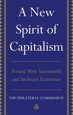 Un nuevo espíritu del capitalismo: Hacia economías más sostenibles e inclusivas - A New Spirit of Capitalism: Toward More Sustainable and Inclusive Economies