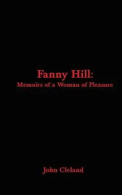 Fanny Hill: Memorias de una mujer de placer - Fanny Hill: Memoirs of a Woman of Pleasure