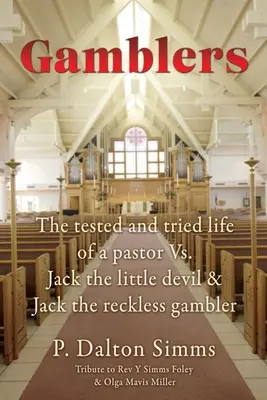 Jugadores: La vida probada de un pastor contra Jack el diablillo y Jack el jugador temerario - Gamblers: The tested and tried life of a pastor Vs. Jack the little devil & Jack the reckless gambler
