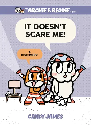 ¡No me asusta! ¡Un descubrimiento! - It Doesn't Scare Me!: A Discovery!