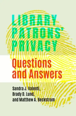 Privacidad de los usuarios de la biblioteca: Preguntas y respuestas - Library Patrons' Privacy: Questions and Answers