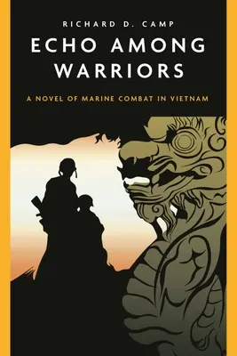 Eco entre guerreros: Combate cuerpo a cuerpo en la jungla de Vietnam - Echo Among Warriors: Close Combat in the Jungle of Vietnam