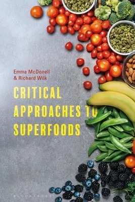 Enfoques críticos de los superalimentos - Critical Approaches to Superfoods