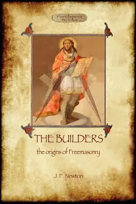 Los Constructores: El origen y la historia de la masonería (Aziloth Books) - The Builders: The Origin & History of Freemasonry (Aziloth Books)