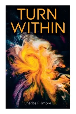 Gire hacia dentro: Los doce poderes del hombre, La prosperidad, La curación cristiana, Jesucristo sana, Los misterios de Juan, El poder rompedor de átomos del - Turn Within: The Twelve Powers of Man, Prosperity, Christian Healing, Jesus Christ Heals, Mysteries of John, Atom-Smashing Power of