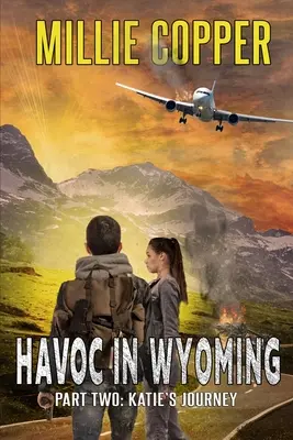 El viaje de Katie: Havoc in Wyoming, Part 2 El nuevo apocalipsis de Estados Unidos - Katie's Journey: Havoc in Wyoming, Part 2 America's New Apocalypse