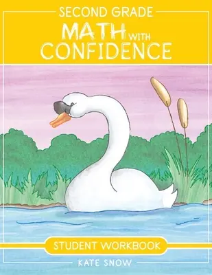 Second Grade Math with Confidence Libro de Trabajo del Estudiante - Second Grade Math with Confidence Student Workbook