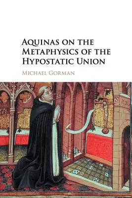 Aquino sobre la metafísica de la unión hipostática - Aquinas on the Metaphysics of the Hypostatic Union