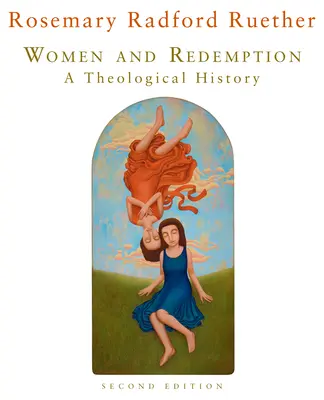 Mujeres y redención: Una historia teológica - Women and Redemption: A Theological History