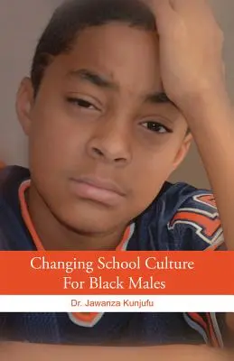 Cambiar la cultura escolar de los varones negros - Changing School Culture for Black Males