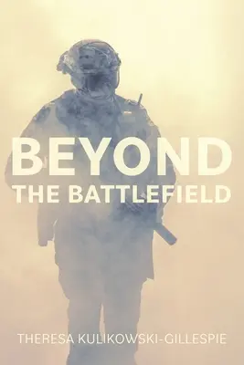 Más allá del campo de batalla: Historias de tenacidad y guía consciente en el camino del guerrero - Beyond the Battlefield: Stories of Tenacity and Mindful Guidance Along the Warrior's Path