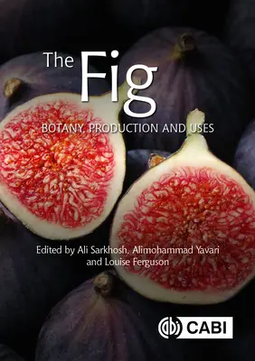 La Higuera: Botánica, Producción y Usos - The Fig: Botany, Production and Uses