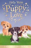 Puppy Love - Lucy la cachorrita pobre, Jess la cachorrita solitaria, Ellie la cachorrita nostálgica - Puppy Love - Lucy the Poorly Puppy, Jess the Lonely Puppy, Ellie the Homesick Puppy