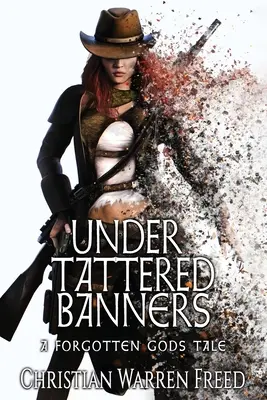 Under Tattered Banners: A Forgotten Gods Tale #5: Una historia de dioses olvidados #5 - Under Tattered Banners: A Forgotten Gods Tale #5: A Forgotten Gods Tale #5