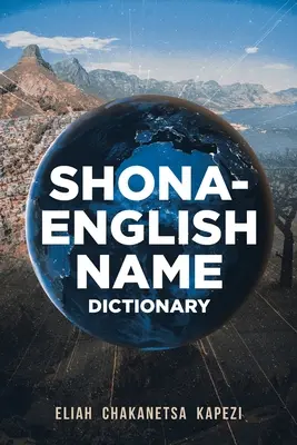 Diccionario Shona-Inglés de Nombres - Shona-English Name Dictionary