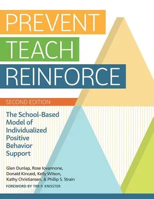 Prevenir-Enseñar-Reforzar: El modelo escolar de apoyo individualizado y positivo al comportamiento - Prevent-Teach-Reinforce: The School-Based Model of Individualized Positive Behavior Support