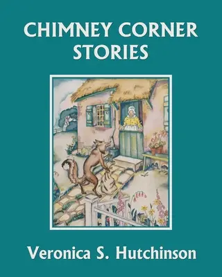 Cuentos del rincón de la chimenea (Clásicos de ayer) - Chimney Corner Stories (Yesterday's Classics)