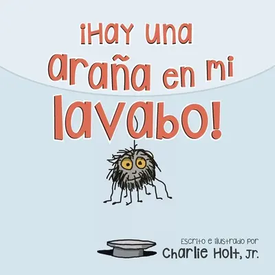 ¡Hay una araña en mi lavabo! - Hay una araa en mi lavabo!