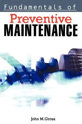 Fundamentos del mantenimiento preventivo - Fundamentals of Preventive Maintenance