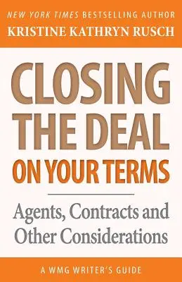 Cerrar el trato... a tu manera: Agentes, contratos y otras consideraciones - Closing the Deal...on Your Terms: Agents, Contracts, and Other Considerations