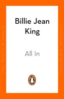 All In - La autobiografía de Billie Jean King - All In - The Autobiography of  Billie Jean King