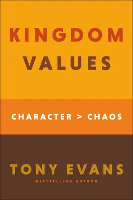 Valores del Reino: El carácter por encima del caos - Kingdom Values: Character Over Chaos