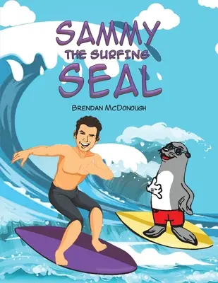 Sammy, la foca surfista - Sammy the Surfing Seal