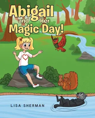 Abigail y su día mágico - Abigail and Her Magic Day!