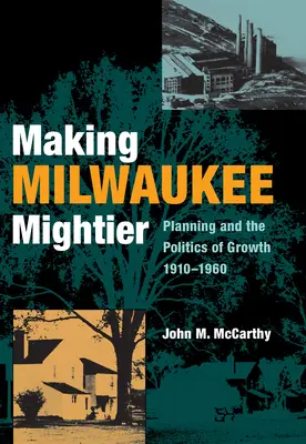 Milwaukee, más poderoso - Making Milwaukee Mightier