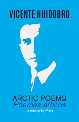 Arctic Poems: Poemas árticos - Arctic Poems: Poemas articos