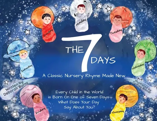 Los 7 días: Una canción infantil clásica renovada - The 7 Days: A Classic Nursery Rhyme Made New