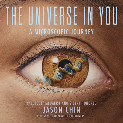 El Universo en ti: Un viaje microscópico - The Universe in You: A Microscopic Journey