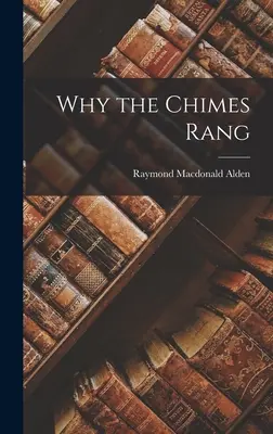 Por qué suenan las campanas - Why the Chimes Rang