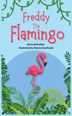 Freddy el flamenco: (Pre-lector) - Freddy the Flamingo: (Pre Reader)