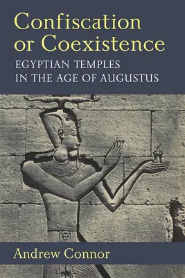 Confiscación o coexistencia: Los templos egipcios en la época de Augusto - Confiscation or Coexistence: Egyptian Temples in the Age of Augustus