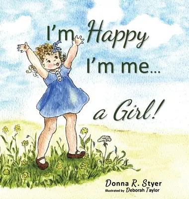 Me alegro de ser... Una chica - I'm Happy I'm Me... A Girl!