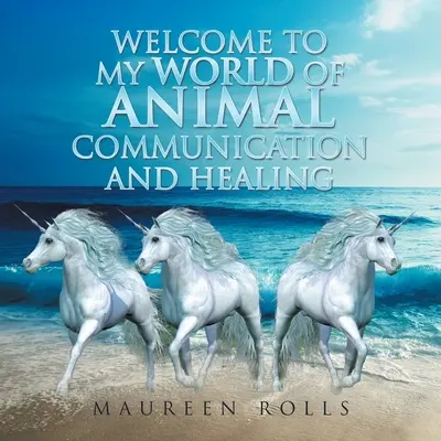 Bienvenido a Mi Mundo de Comunicación y Curación Animal - Welcome to My World of Animal Communication and Healing
