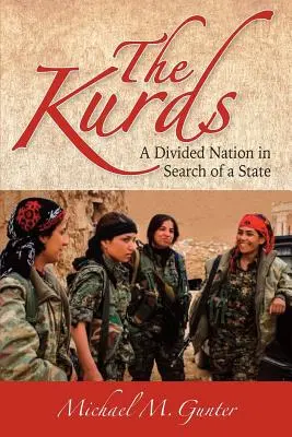 Los kurdos: Una nación dividida en busca de un Estado - The Kurds: A Divided Nation in Search of a State