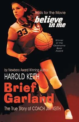 Breve Garland: La verdadera historia del entrenador Jim Keith - Brief Garland: The True Story of Coach Jim Keith