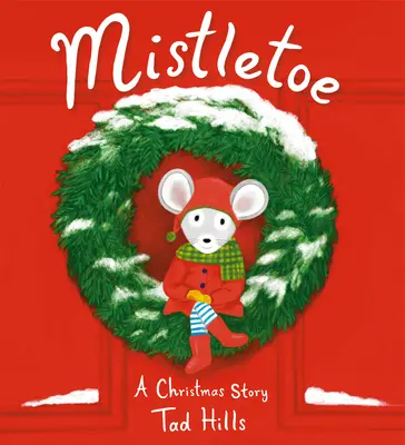 Muérdago: Un cuento de Navidad - Mistletoe: A Christmas Story