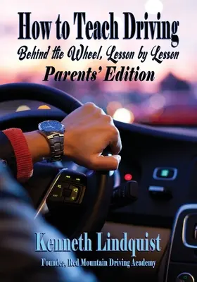 Cómo enseñar a conducir: Edición para padres - How to Teach Driving: Parents' Edition