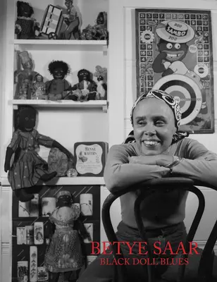 Betye Saar Black Doll Blues - Betye Saar: Black Doll Blues