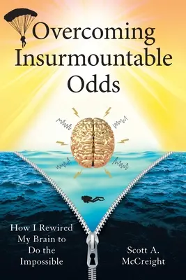 Superando obstáculos insuperables: Cómo reconfiguré mi cerebro para hacer lo imposible - Overcoming Insurmountable Odds: How I Rewired My Brain to Do the Impossible