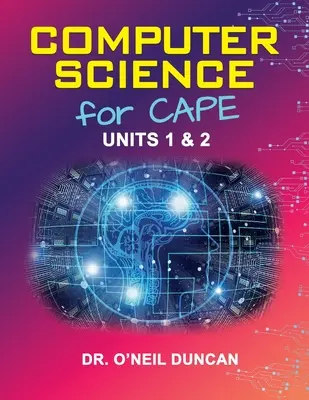 Informática para CAPE: Unidades 1 y 2 - Computer Science for CAPE: Units 1 & 2