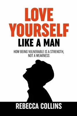 Quiérete como un hombre: Self-Love For Men Cómo ser vulnerable es una fortaleza, no una debilidad Deja que el amor propio te libere Encuentra la paz, el amor y la felicidad - Love Yourself Like A Man: Self-Love For Men How Being Vulnerable Is A Strength, Not A Weakness Let Self-Love Liberate You Find Peace, Love & Hap