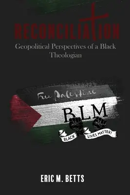 Reconciliación: Perspectivas geopolíticas de un teólogo negro - Reconciliation: Geopolitical Perspectives of a Black Theologian