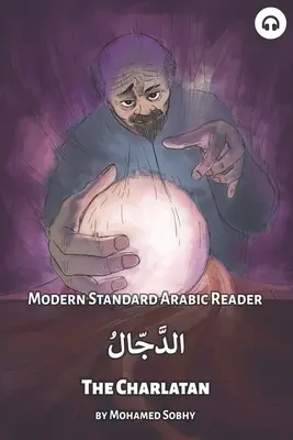 El charlatán: Lector de árabe moderno estándar - The Charlatan: Modern Standard Arabic Reader
